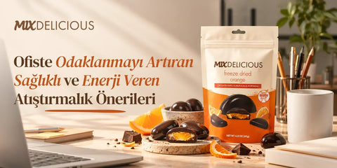 Ofis için enerji veren atıştırmalıklar ve masa başı atıştırmalık önerileri – Mix Delicious