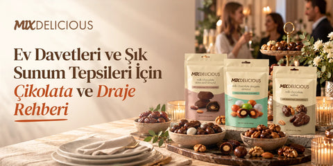 Ev Davetleri ve Şık Sunum Tepsileri İçin Çikolata ve Draje Rehberi